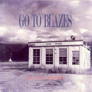 Go To Blazes/Anytime Anywhere